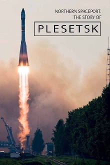 Northern Spaceport. The Story of Plesetsk Trailer