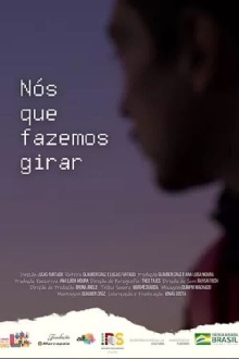 Nós Que Fazemos Girar Trailer