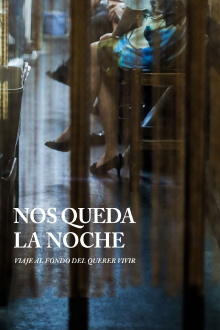 Nos queda la noche (un viaje al querer vivir) Trailer