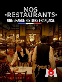 Nos restaurants : Une grande histoire française Trailer