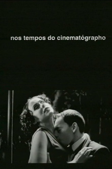 Nos Tempos do Cinematógrapho Trailer