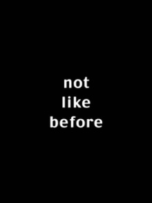 Not Like Before Trailer