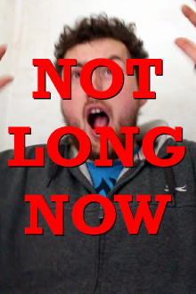 NOT LONG NOW Trailer