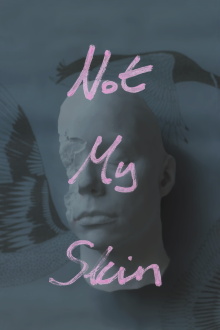 Not My Skin Trailer