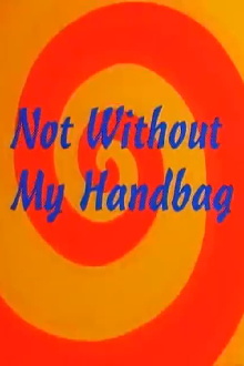 Not Without My Handbag Trailer