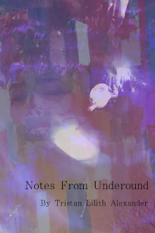Notes From Underground Trailer