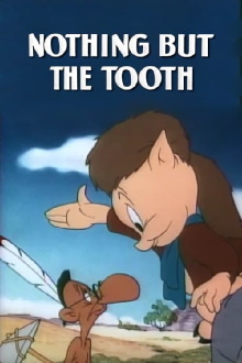 Nothing But the Tooth Trailer