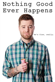 Nothing Good Ever Happens Trailer