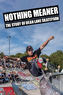 Nothing Meaner: The Story of Dean Lane Skatepark Trailer
