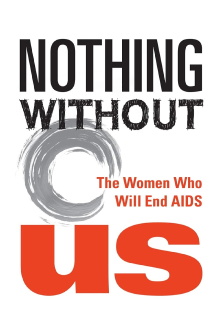 Nothing Without Us: The Women Who Will End AIDS Trailer