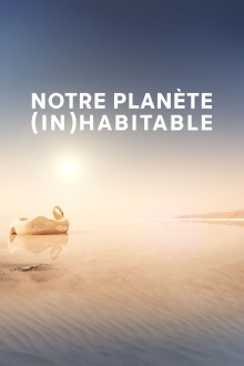 Notre planète (in)habitable Trailer