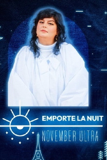 November Ultra en live dans la collection Emporte La Nuit Trailer