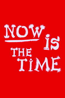 Now Is the Time Trailer