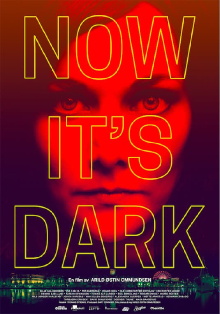 Now It's Dark Trailer