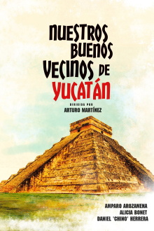 Nuestros buenos vecinos de Yucatán Trailer