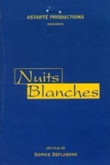 Nuits blanches Trailer