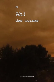 O Ah! das coisas, 21 de Abril 2020 Trailer
