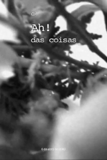 O Ah! das coisas, 6 de Abril 2020 Trailer