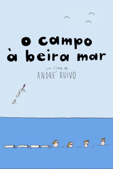 O Campo à Beira Mar Trailer