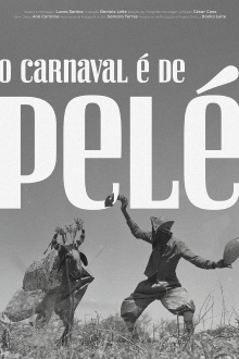 O Carnaval é de Pelé Trailer