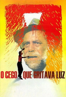 O Cego Que Gritava Luz Trailer