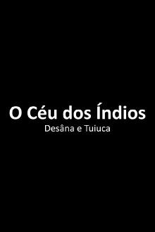 O Céu dos Índios Desâna e Tuiuca Trailer