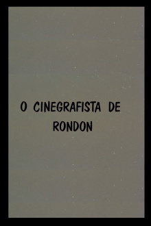 O Cinegrafista de Rondon Trailer