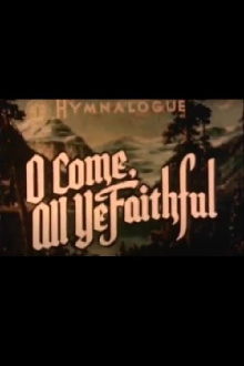 O Come All Ye Faithful Trailer