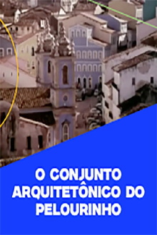 O Conjunto Arquitetônico do Pelourinho Trailer