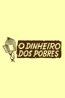 O Dinheiro dos Pobres Trailer