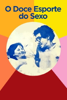 O Doce Esporte do Sexo Trailer