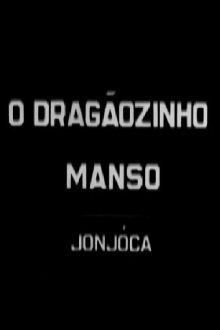 O Dragãozinho Manso - Jonjoca Trailer