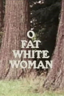 O Fat White Woman Trailer