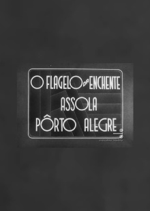 O Flagelo da Enchente Assola Pôrto Alegre Trailer