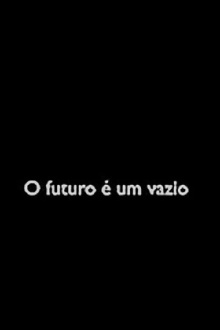 O Futuro é um Vazio Trailer