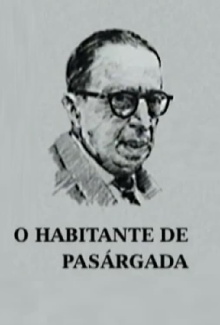 O Habitante de Pasárgada Trailer