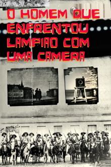 O Homem Que Enfrentou Lampião com uma Câmera Trailer