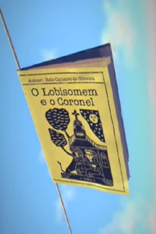 O Lobisomem e o Coronel Trailer