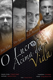 O Lucro Acima da Vida Trailer