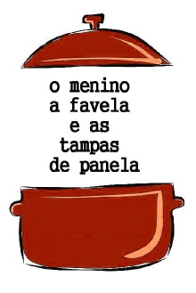 O Menino, a Favela e as Tampas de Panela Trailer