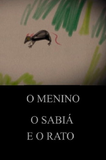 O Menino, o Sabiá e o Rato Trailer