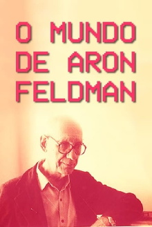 O Mundo de Aron Feldman Trailer
