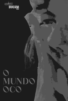 O Mundo Oco Trailer