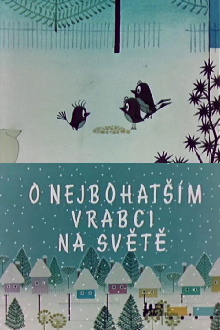 O nejbohatším vrabci na světě Trailer