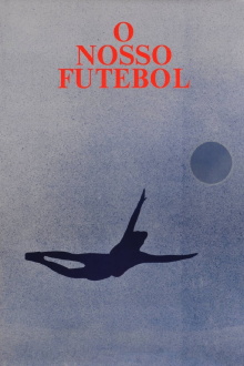 O Nosso Futebol Trailer