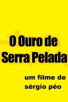 O Ouro de Serra Pelada Trailer