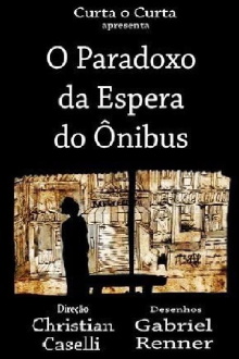 O Paradoxo da Espera do Ônibus Trailer