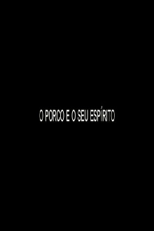 O Porco e o Seu Espírito Trailer