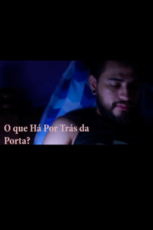 O Que Há Por Trás da Porta? Trailer