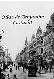 O Rio de Benjamim Costallat Trailer